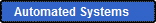   Automated Systems